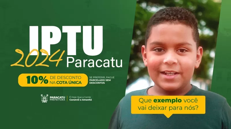 Pagamento da cota única do IPTU 2024 garante desconto de 10% em Paracatu